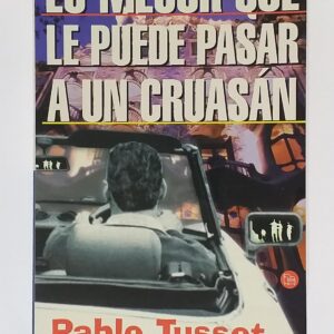 Lomejorquelepuedepasarauncruasan 1.jpg